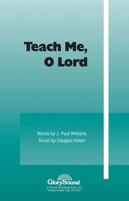 Teach Me, O Lord - Douglas Nolan|J. Paul Williams - 2-Part Shawnee Press Choral Score Octavo