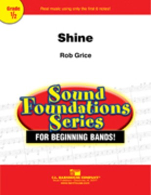 Shine - Rob Grice - C.L. Barnhouse Company Full Score Score