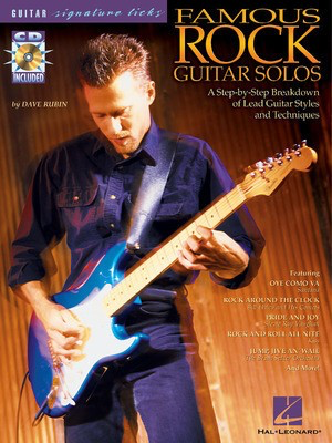Famous Rock Guitar Solos - A Step-by-Step Breakdown of Lead Guitar Styles and Techniques - Guitar Dave Rubin Hal Leonard Guitar TAB /CD