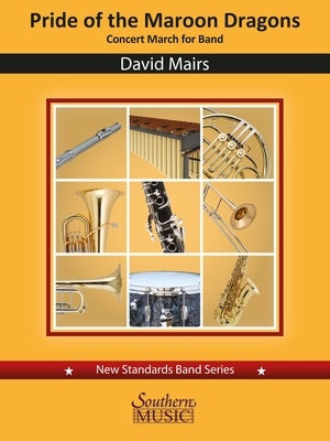 Mairs - Pride of the Maroon Dragons Concert March - Concert Band Grade 2.5 Score/Parts Southern 804366