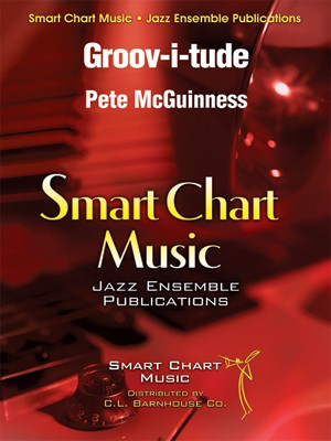 Groov-i-tude - Pete McGuinness - C.L. Barnhouse Company Score/Parts