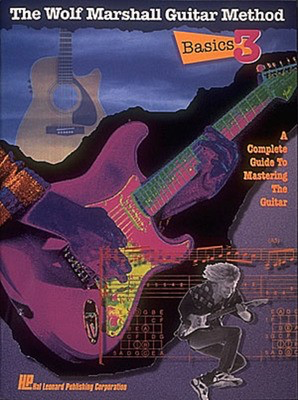 Basics 3 - The Wolf Marshall Guitar Method - Guitar Wolf Marshall Hal Leonard Guitar Solo