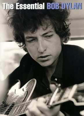 The Essential Bob Dylan - Music Sales Piano, Vocal & Guitar
