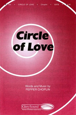 Circle of Love - Pepper Choplin - SATB Shawnee Press Choral Score Octavo