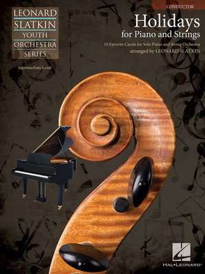 Holidays for Piano and Strings - Volume 1 - Conductor - Leonard Slatkin Hal Leonard Conductor's Score