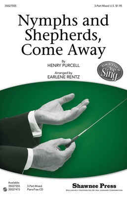 Nymphs and Shepherds, Come Away - Together We Sing Series - Henry Purcell - 3-Part Mixed Earlene Rentz Shawnee Press Choral Score Octavo