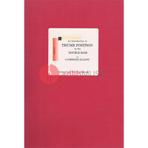 Elliot - An Introduction to Thumb Position on Double Bass - Double Bass Book Bartholemew BMP501
