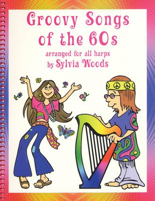 Groovy Songs of the '60s for Harp - arranged for all harps - Various - Harp Sylvia Woods Hal Leonard