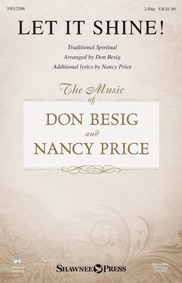 Let It Shine! - Traditional - 2-Part Don Besig Nancy Price Shawnee Press Choral Score Octavo
