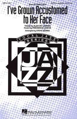 I've Grown Accustomed to Her Face - (from My Fair Lady) - Alan Jay Lerner|Frederick Loewe - SATB Steve Zegree Hal Leonard Choral Score Octavo