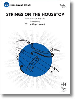 Hanby - Strings On The Housetop - String Orchestra Grade 1 Score/Parts arranged by Loest FJH ST6478