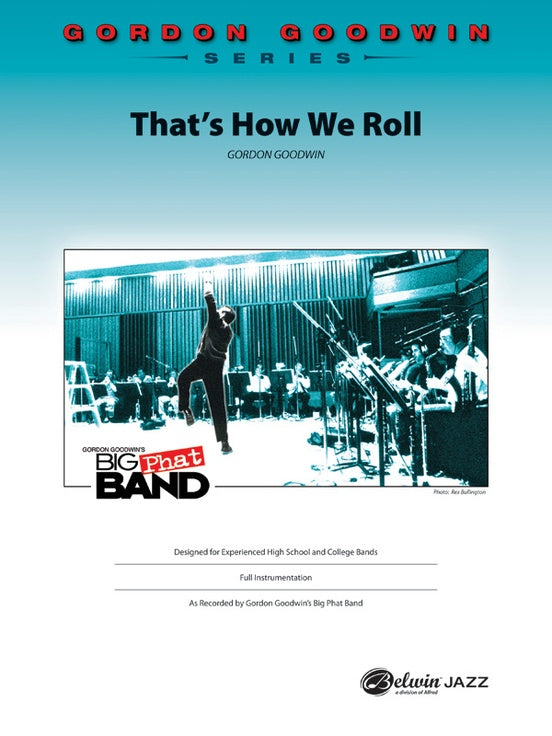 That's How We Roll (Grade 6) - Jazz Ensemble Conductor Score & Parts(Digital Download)
