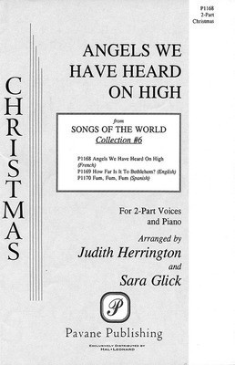 Angels We Have Heard on High - 2-Part and Piano - 2-Part Judy Herrington|Sara Glick Pavane Publishing Choral Score Octavo