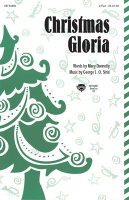 Christmas Gloria - George L.O. Strid|Mary Donnelly - 2-Part Hal Leonard Octavo