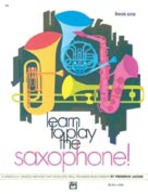 Learn to Play the Saxophone Book 1