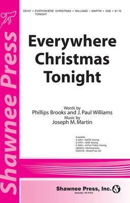 Everywhere Christmas Tonight - J. Paul Williams|Joseph Martin|Phillip Brooks - SAB Shawnee Press Choral Score Octavo