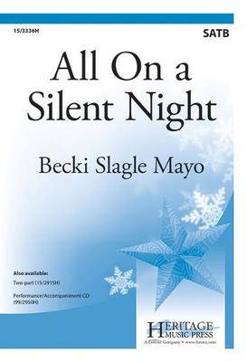 All On a Silent Night - Becki Slagle Mayo - SATB Heritage Music Press Octavo