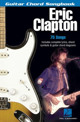 Eric Clapton - Guitar Chord Songbook - Guitar|Vocal Hal Leonard Melody Line, Lyrics & Chords