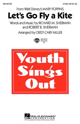 Let's Go Fly a Kite (from Mary Poppins) - Richard M. Sherman|Robert B. Sherman - 2-Part Cristi Cary Miller Hal Leonard Octavo