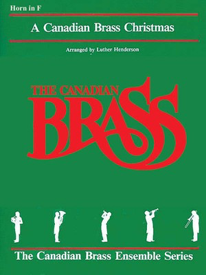 The Canadian Brass Christmas - French Horn - Various - French Horn Luther Henderson Canadian Brass Brass Quintet Part