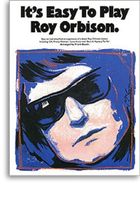 Its Easy To Play Roy Orbison -
