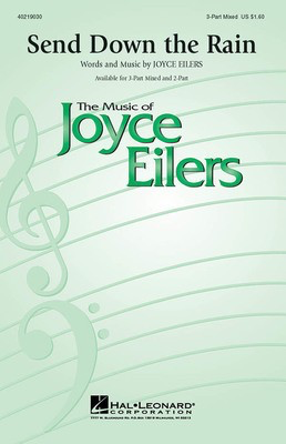 Send Down the Rain - Joyce Eilers - 3-Part Mixed Hal Leonard Choral Score Octavo