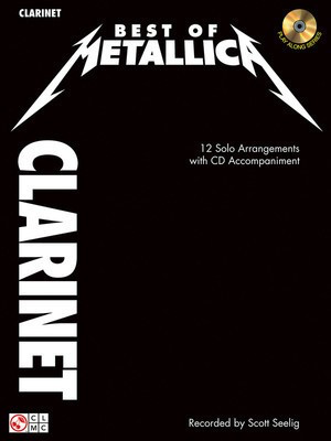 Best of Metallica for Clarinet - 12 Solo Arrangements with CD Accompaniment - Clarinet Cherry Lane Music