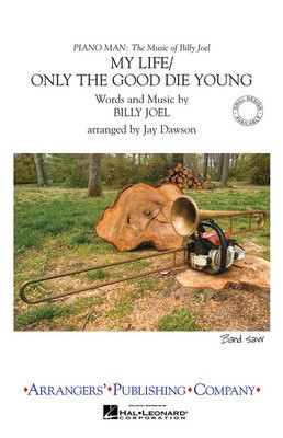 My Life/Only the Good Die Young - Billy Joel - Jay Dawson Arrangers' Publishing Company Score/Parts
