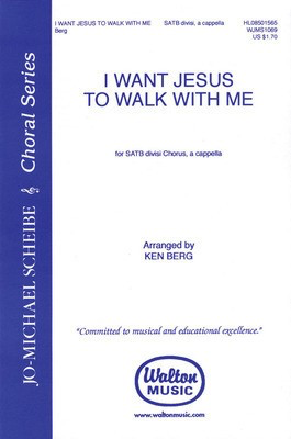 I Want Jesus to Walk with Me - SATB divisi Ken Berg Walton Music Choral Score Octavo