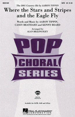 Where the Stars and Stripes and the Eagle Fly - Aaron Tippin|Casey Beathard|Kenny Beard - SAB Alan Billingsley Hal Leonard Choral Score Octavo