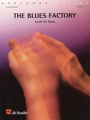 The Blues Factory - Score and Parts - Jacob de Haan - Jacob de Haan De Haske Publications Score/Parts