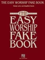The Easy Worship Fake Book - Over 100 Songs in the Key of C - Various - C Instrument|Keyboard|Piano Hal Leonard Fake Book