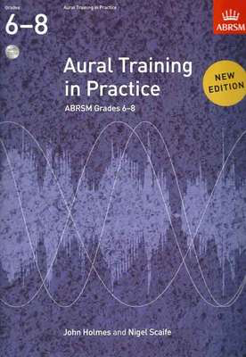 ABRSM Aural Training in Practice Grades 6-8 - Text/3 CDs by Holmes/Scaife ABRSM 9781848492479