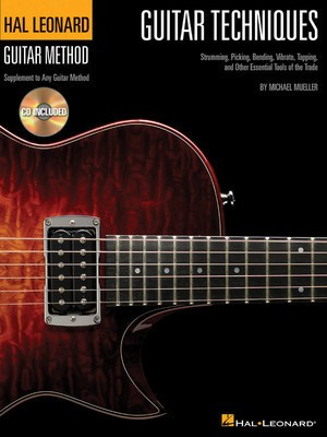 Guitar Techniques - Strumming, Picking, Bending, Vibrato, Tapping, and Other Essential - Guitar Michael Mueller Hal Leonard /CD