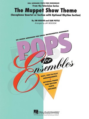 The Muppet Show Theme - Sax Quartet or Ensemble (w/opt. rhythm section) - Jim Henson|Sam Pottle - Jay Bocook Hal Leonard Saxophone Quartet Score/Parts