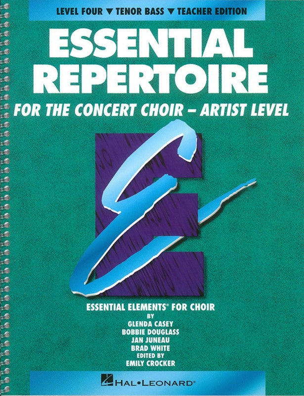 Essential Repertoire for the Concert Choir - Artist Level - Level 4 Tenor Bas Teacher Edition - Bobbie Douglass|Brad White|Glenda Casey|Jan Juneau - Hal Leonard 8740127