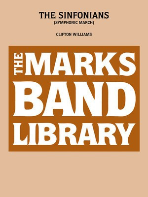 The Sinfonians (Symphonic March) - Clifton Williams - Edward B. Marks Music Company Score/Parts