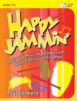 Happy Jammin' - Really Cool Music for Recorders with Optional Percussion Ensemble - Paul Corbiere - Heritage Music Press Teacher Edition (with reproducible activity pages) /CD
