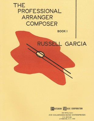 The Professional Arranger Composer - Book 1 - Russell Garcia Criterion