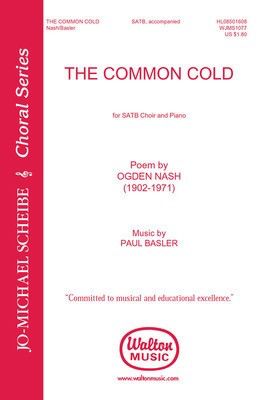 The Common Cold - Paul Basler - SATB Ogden Nash Walton Music Choral Score Octavo