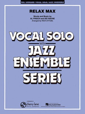 Relax Max - Al Frisch|Sid Wayne - Al Frisch|Sid Wayne Cherry Lane Music Score/Parts