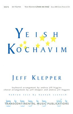 Yeish Kochavim (There Are Stars) - Jeffrey Klepper - 3-Part Mixed Andrea Jill Higgins Transcontinental Music Choral Score Octavo