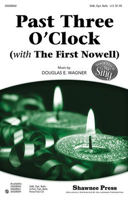 Past Three O'Clock - (with The First Noel) Together We Sing Series - Douglas E. Wagner - SAB Shawnee Press Choral Score Octavo