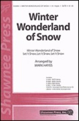 Winter Wonderland of Snow - SATB Mark Hayes Shawnee Press Choral Score Octavo
