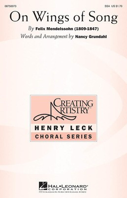 On Wings of Song - Felix Bartholdy Mendelssohn - SSA Nancy Grundahl Hal Leonard Octavo