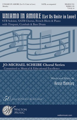 Uniamo in Amore - (Let Us Unite in Love) - Kevin A. Memley - SATB divisi Walton Music Choral Score Octavo