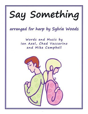 Say Something - Arranged for Harp - Harp Sylvia Woods Hal Leonard