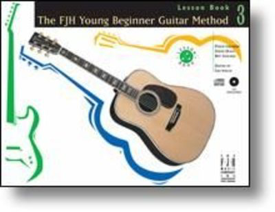 The FJH Young Beginner Guitar Method, Lesson Book 3 with CD - Lesson Book 3 with CD - David Hoge|Philip Groeber|Rey Sanchez - Guitar David Hoge|Leo Welch|Philip Groeber|Rey Sanchez FJH Music Company /CD