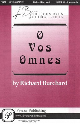 O Vos Omnes - Richard Burchard - SATB divisi Pavane Publishing Choral Score Octavo