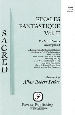 Finales Fantastique, Vol. II - SATB Allan Petker Pavane Publishing Choral Score Octavo